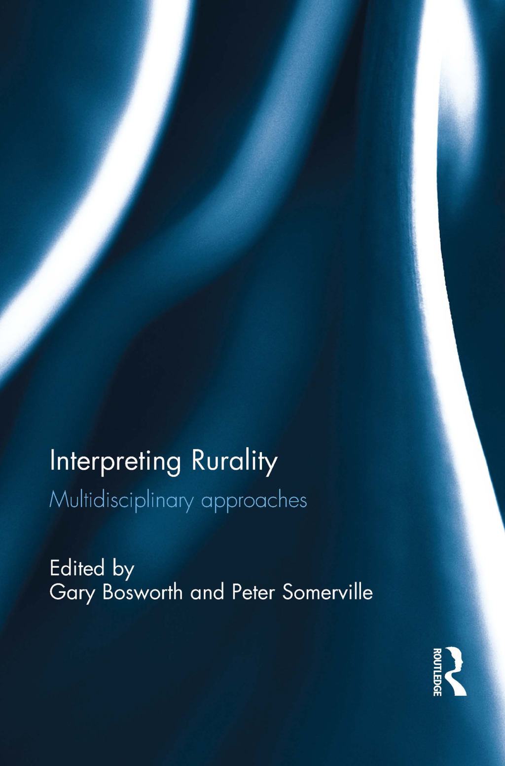 Interpreting Rurality Multidisciplinary Approaches 1st Edition