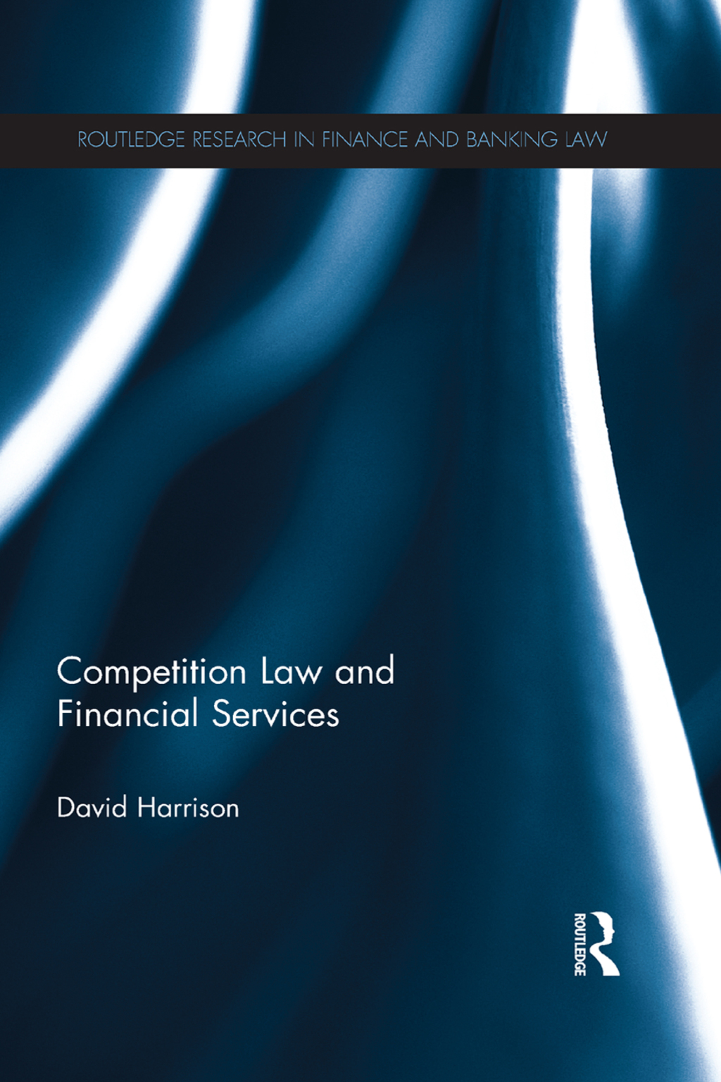 Competition Law and Financial Services 1st Edition