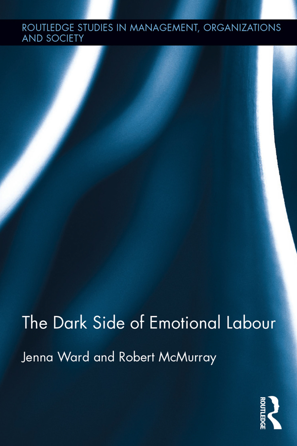 The Dark Side of Emotional Labour 1st Edition