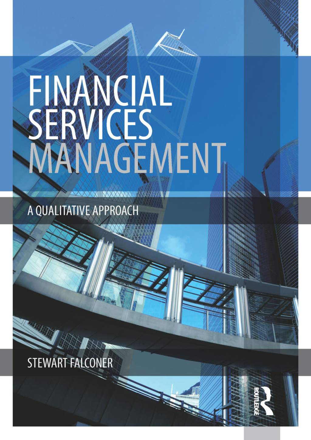 Financial Services Management A Qualitative Approach 1st Edition
