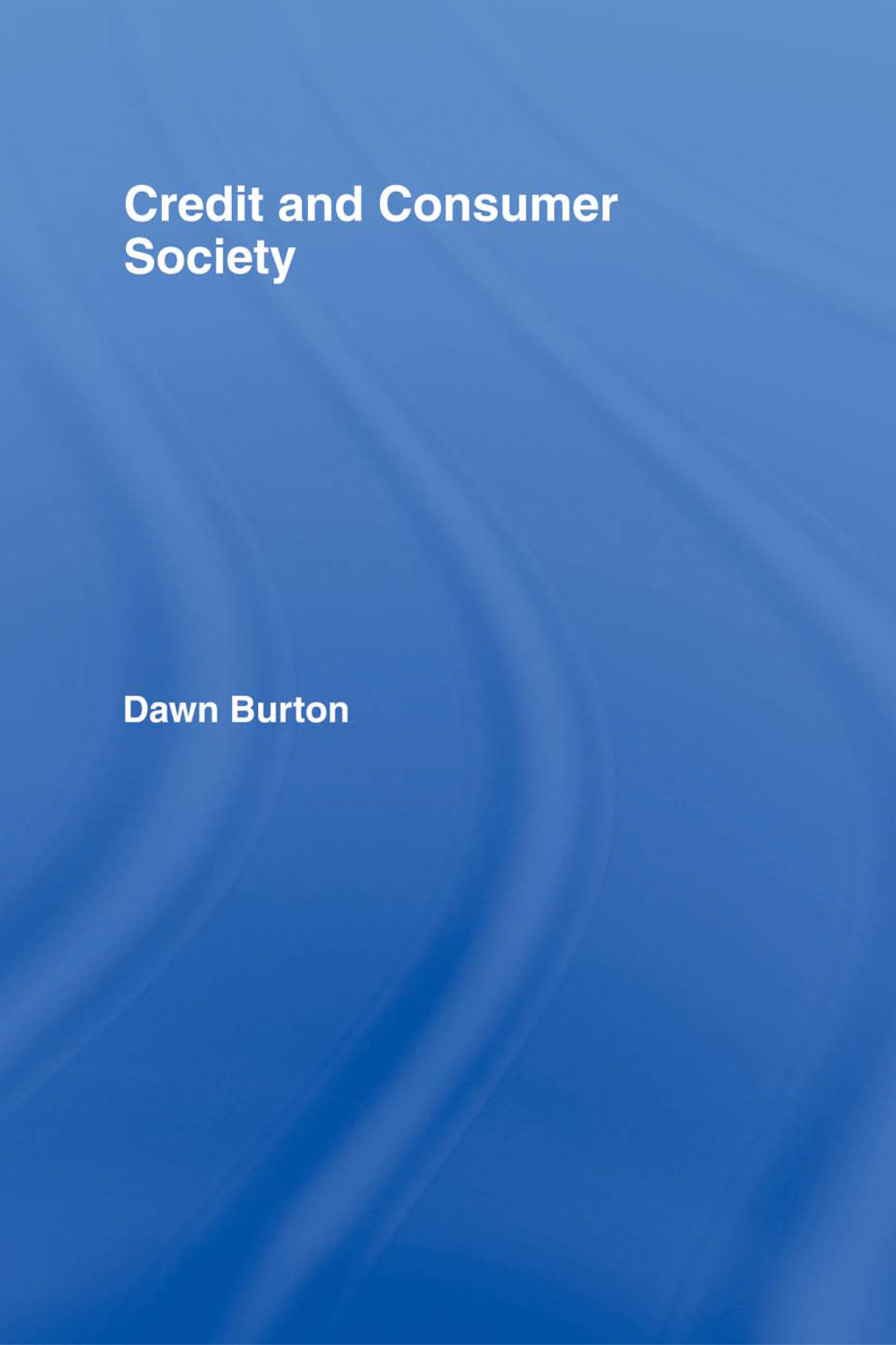 Credit and Consumer Society 1st Edition