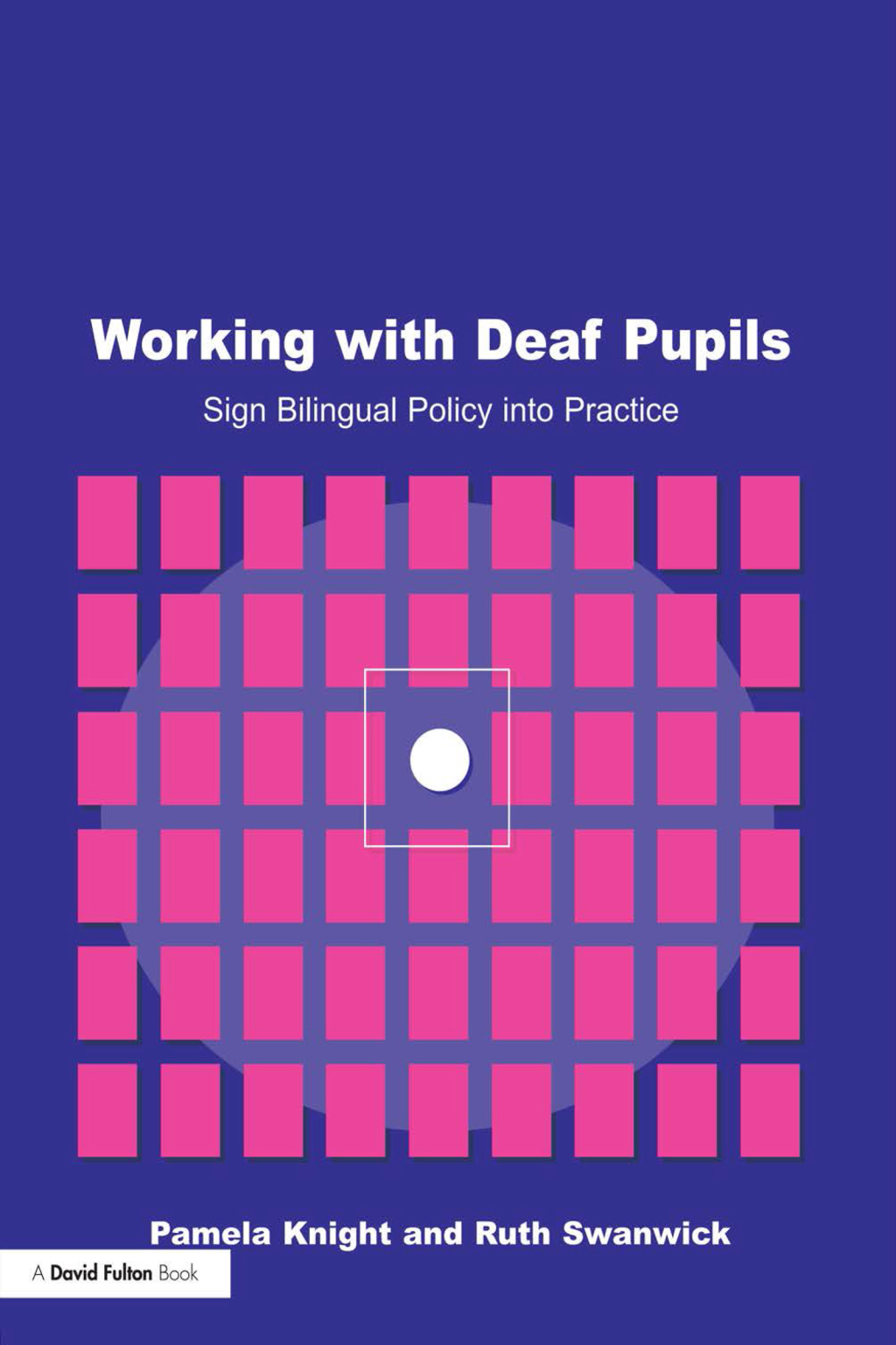 Working with Deaf Children Sign Bilingual Policy into Practice 1st Edition