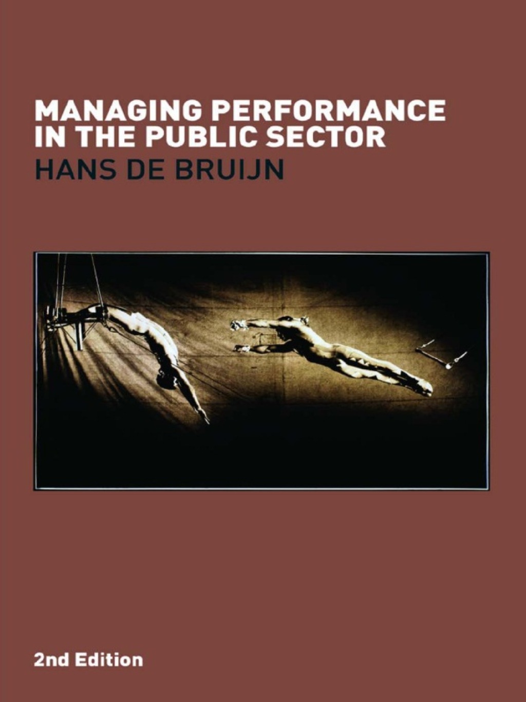 Managing Performance in the Public Sector 2nd Edition