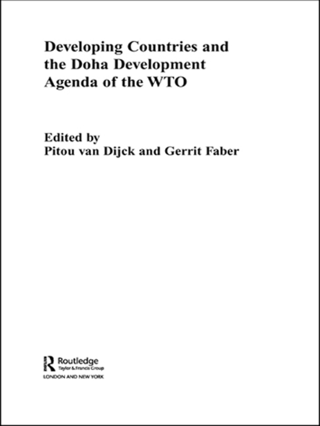 Developing Countries and the Doha Development Agenda of the WTO 1st Edition