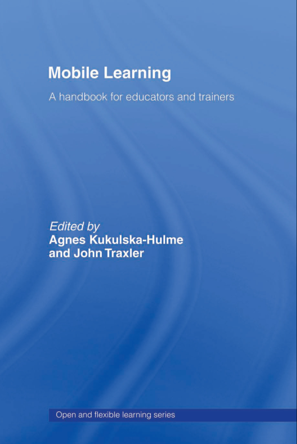 Mobile Learning A Handbook for Educators and Trainers 1st Edition