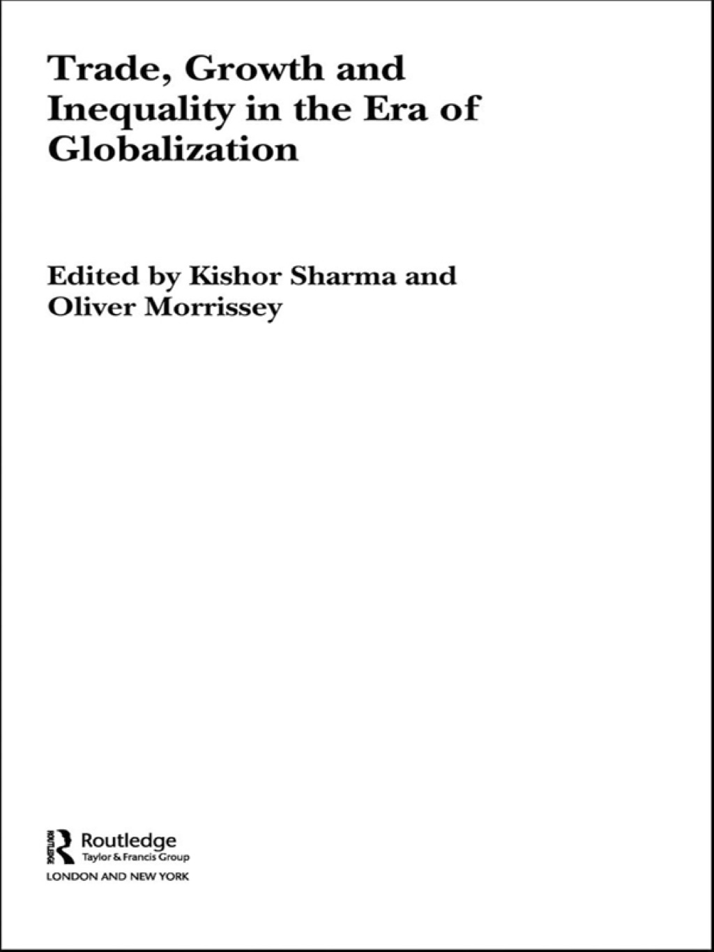 Trade, Growth and Inequality in the Era of Globalization 1st Edition