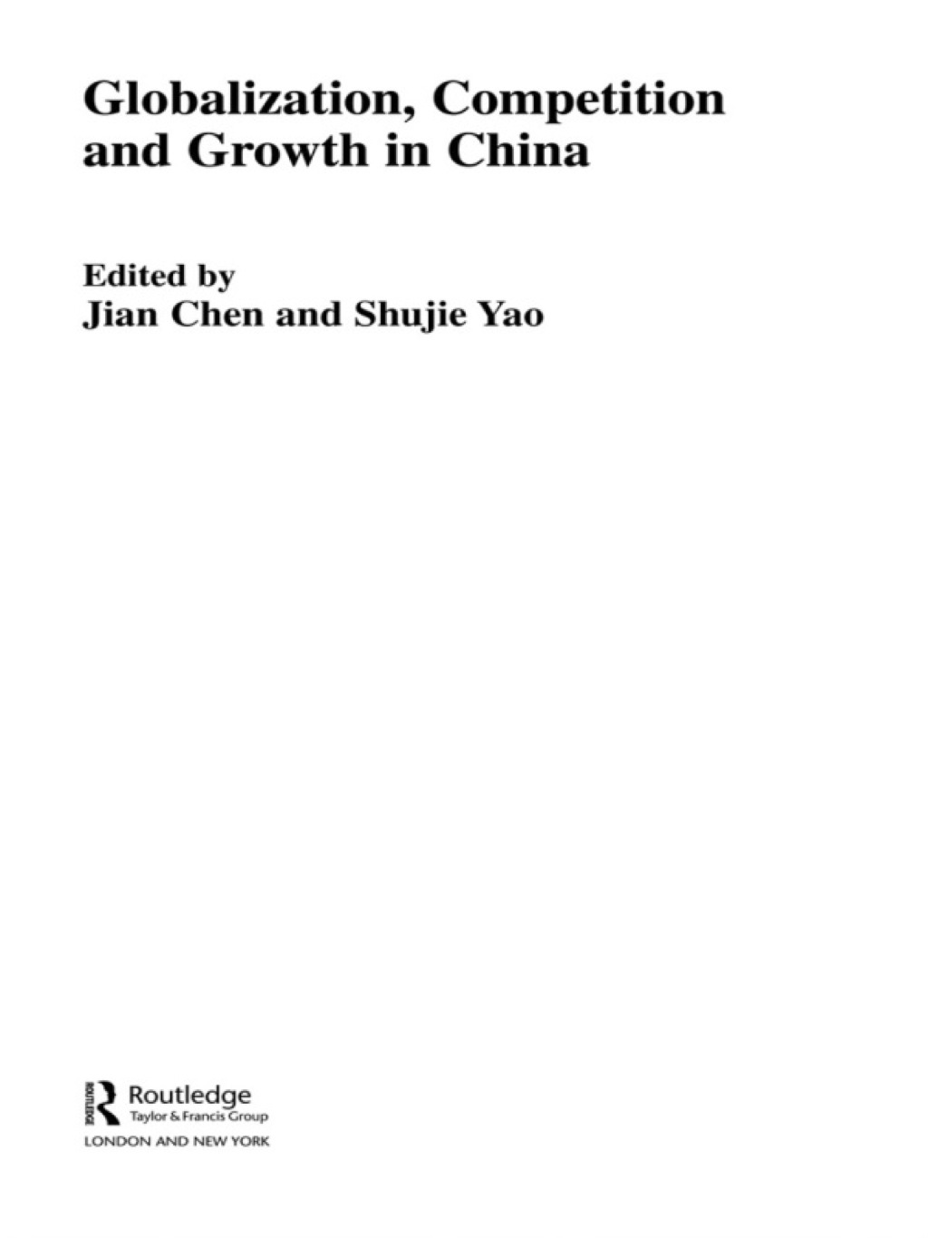 Globalization, Competition and Growth in China 1st Edition