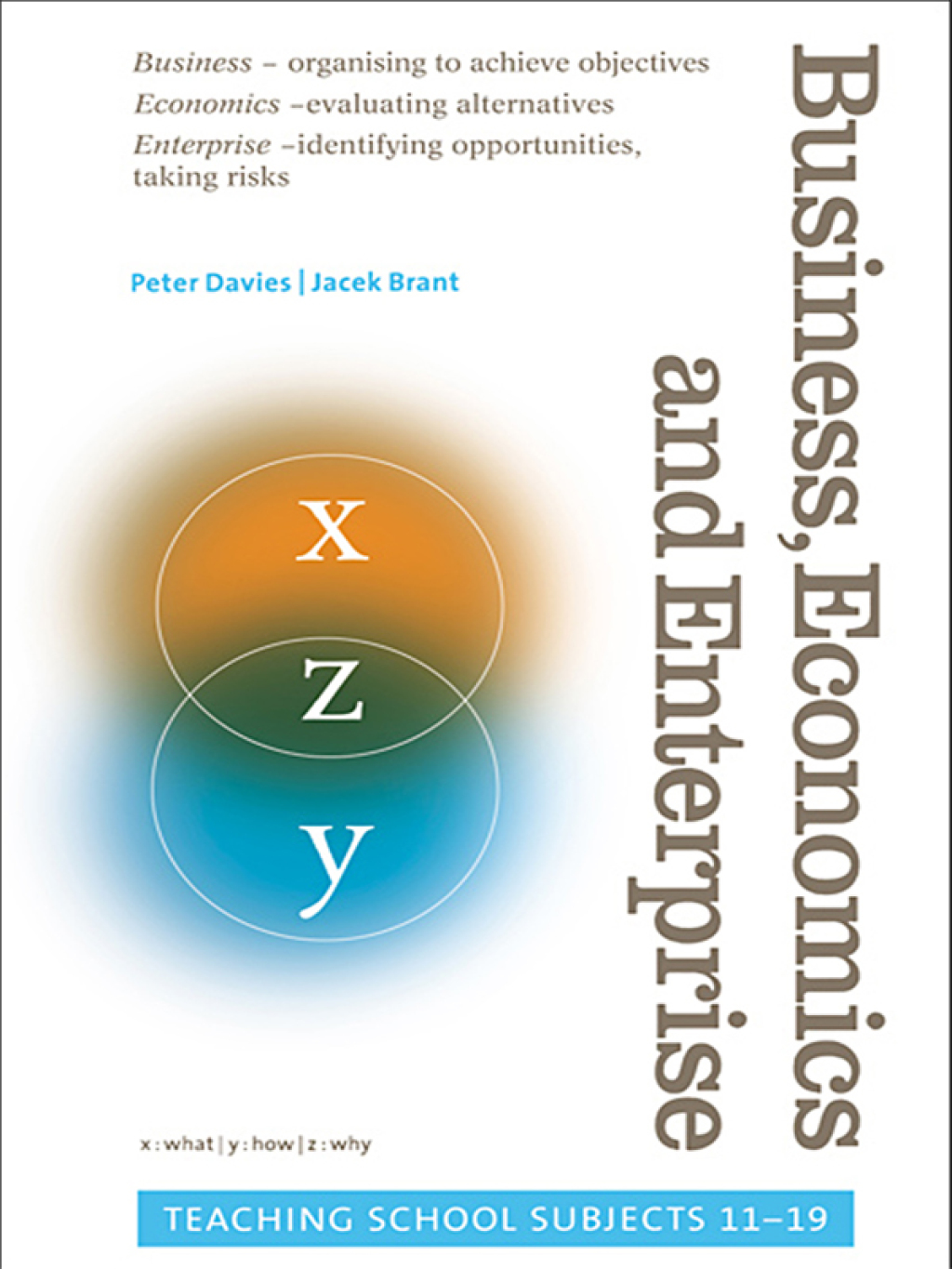 Business, Economics and Enterprise Teaching School Subjects 11-19 1st Edition