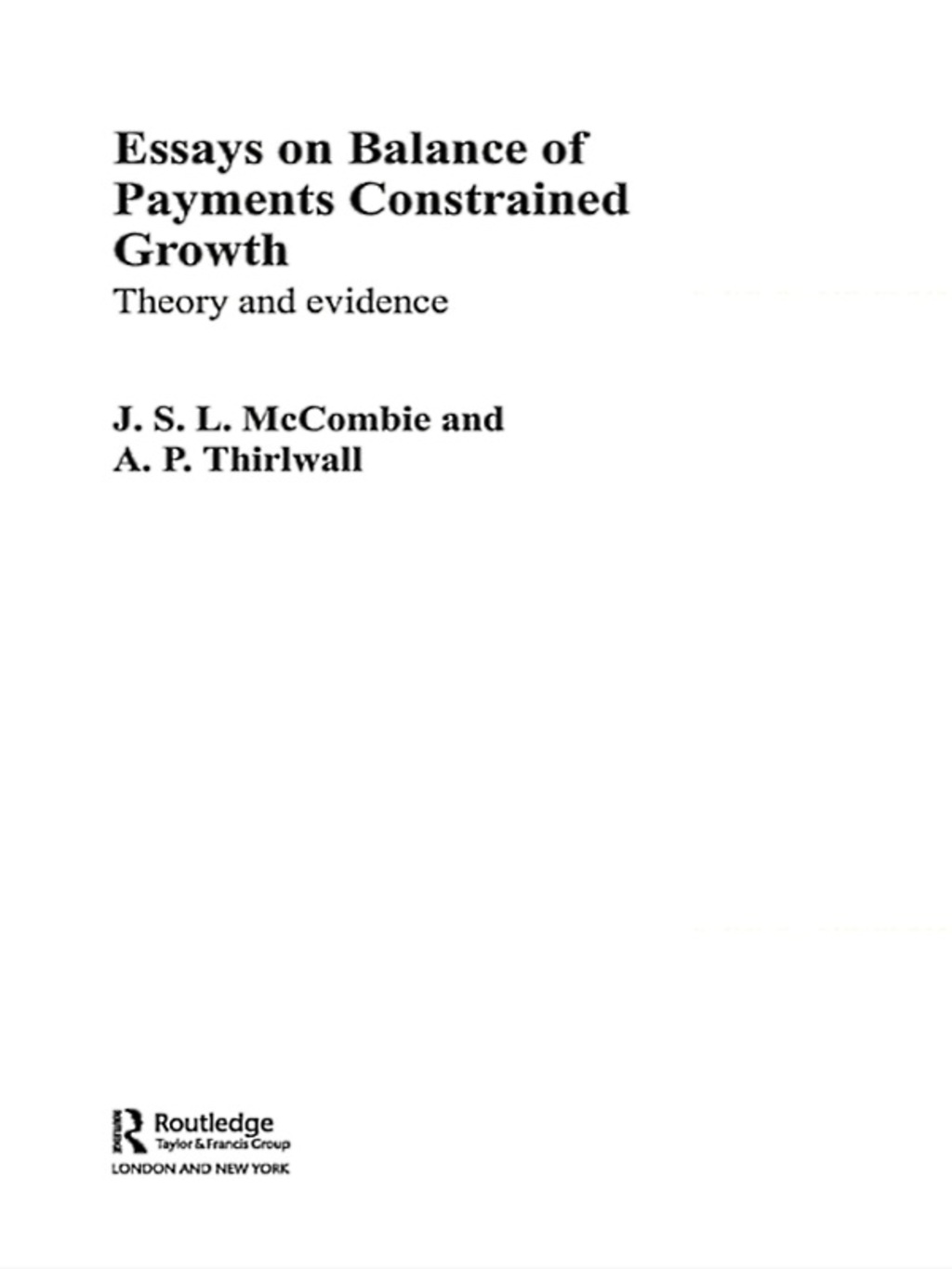 Essays on Balance of Payments Constrained Growth Theory and Evidence 1st Edition