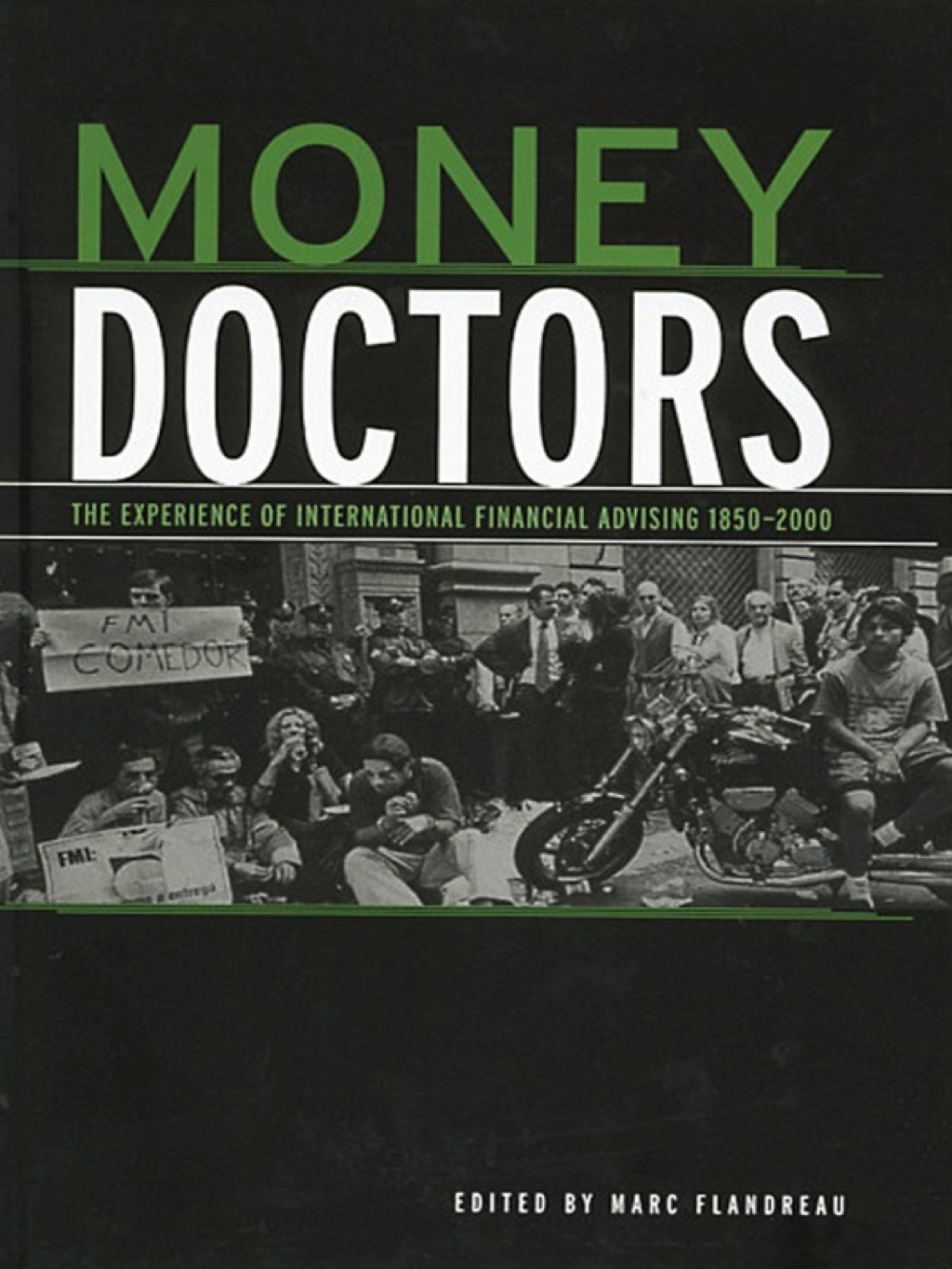 Money Doctors The Experience of International Financial Advising 1850-2000 1st Edition