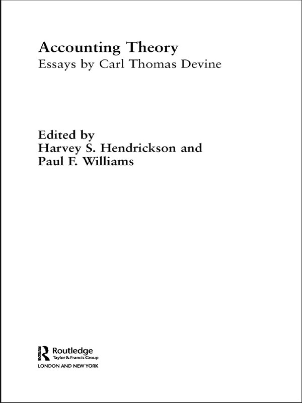 Accounting Theory Essays by Carl Thomas Devine 1st Edition
