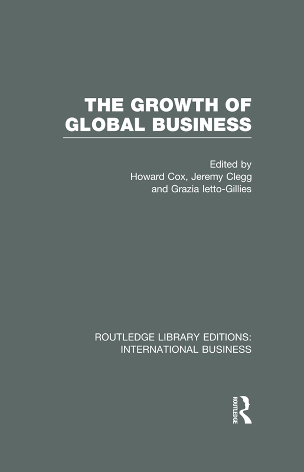 The Growth of Global Business (RLE International Business) 1st Edition