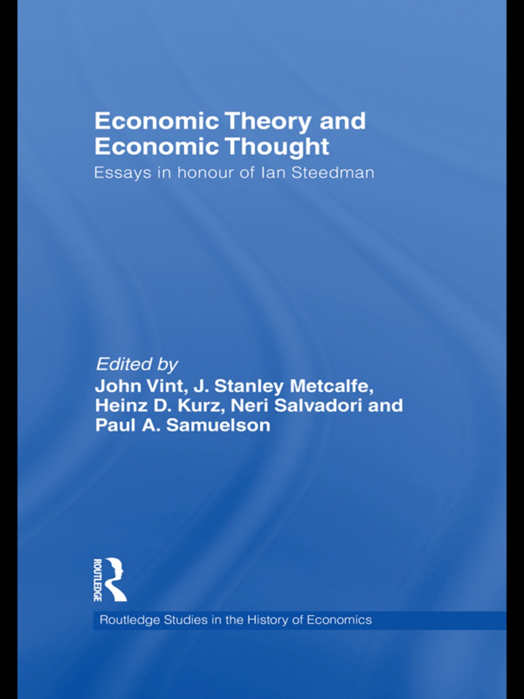 Economic Theory and Economic Thought Essays in Honour of Ian Steedman 1st Edition