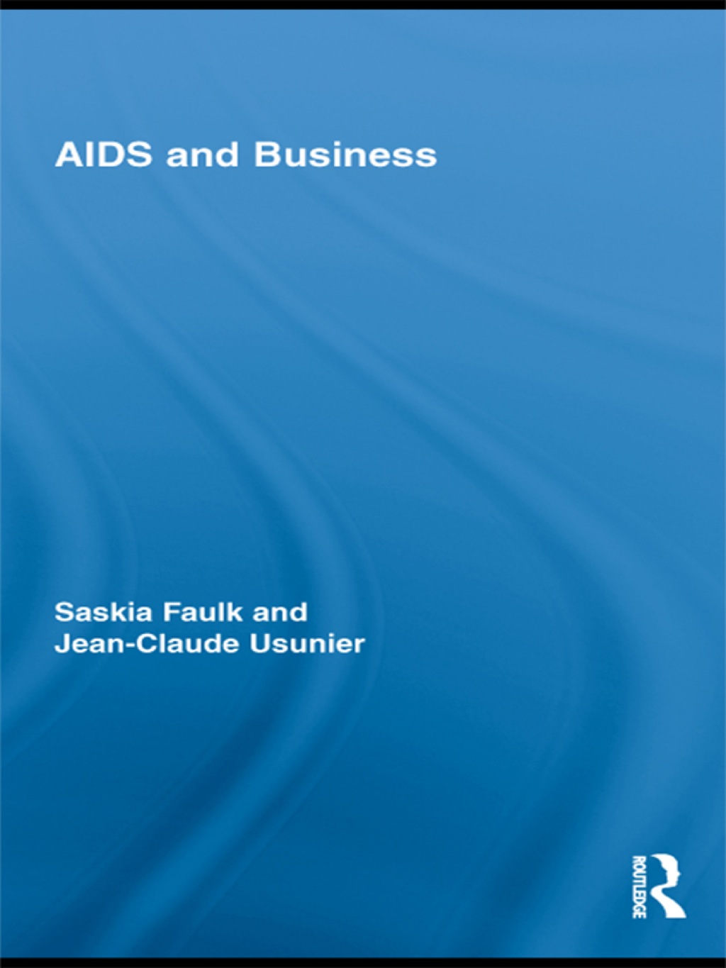AIDS and Business 1st Edition