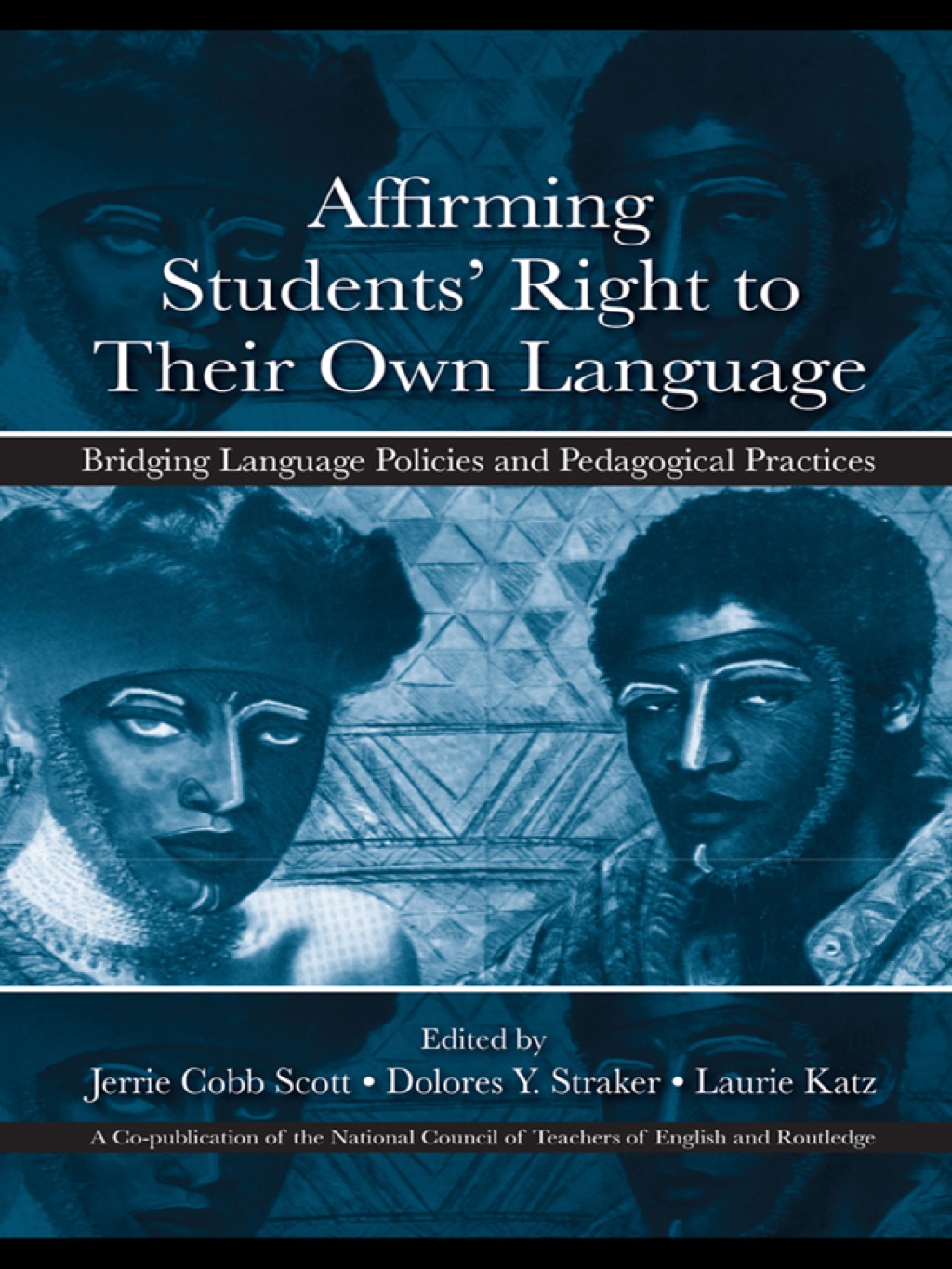 Affirming Students' Right to their Own Language Bridging Language Policies and Pedagogical Practices 1st Edition