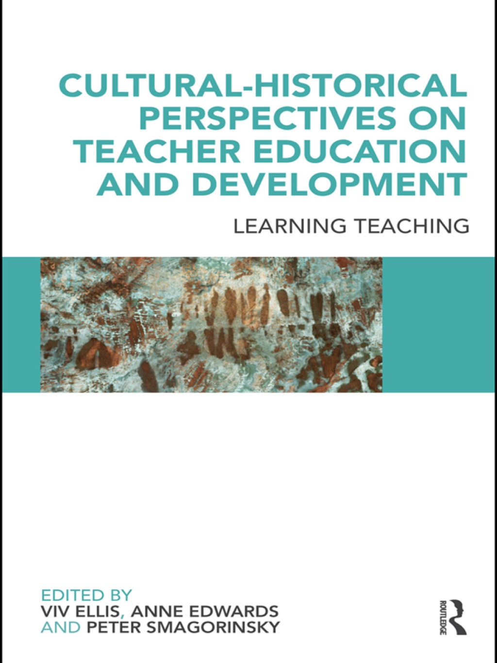 Cultural-Historical Perspectives on Teacher Education and Development Learning Teaching 1st Edition