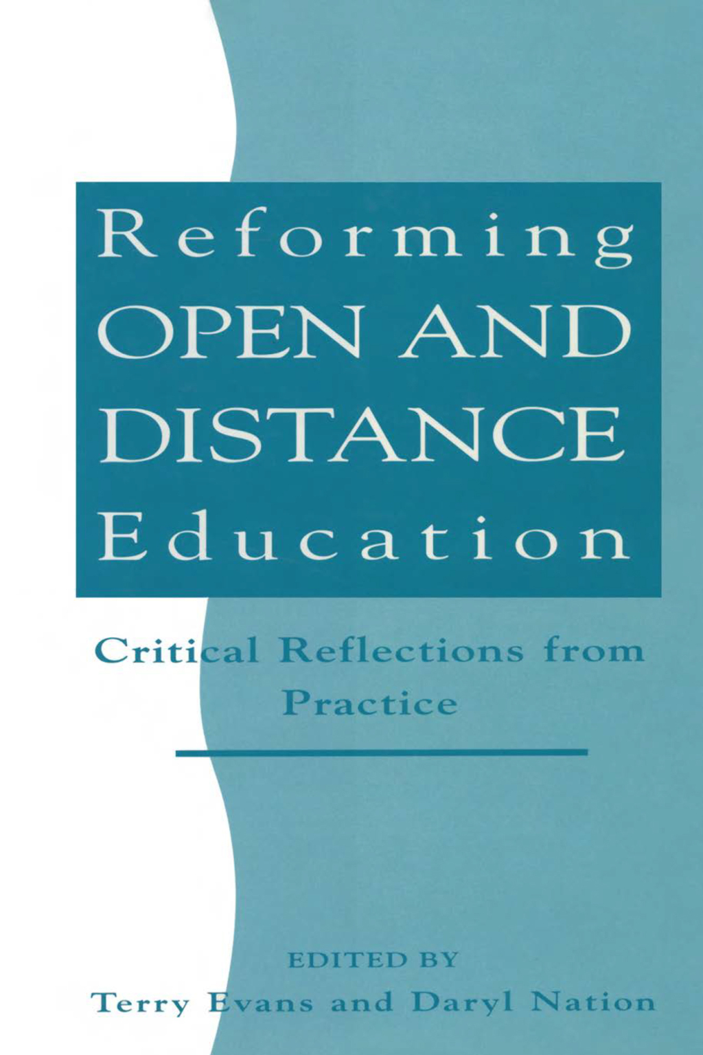 Reforming Open and Distance Education Critical Reflections from Practice 1st Edition