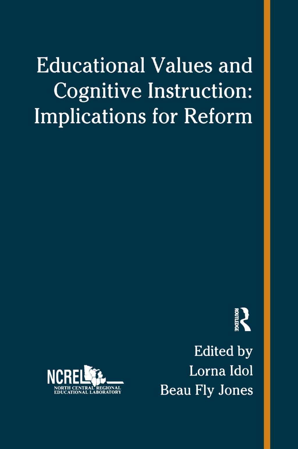 Educational Values and Cognitive Instruction Implications for Reform 1st Edition