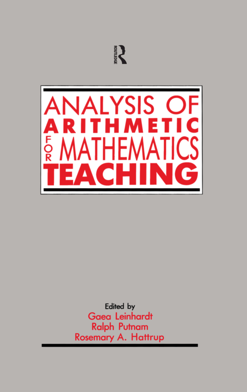 Analysis of Arithmetic for Mathematics Teaching 1st Edition