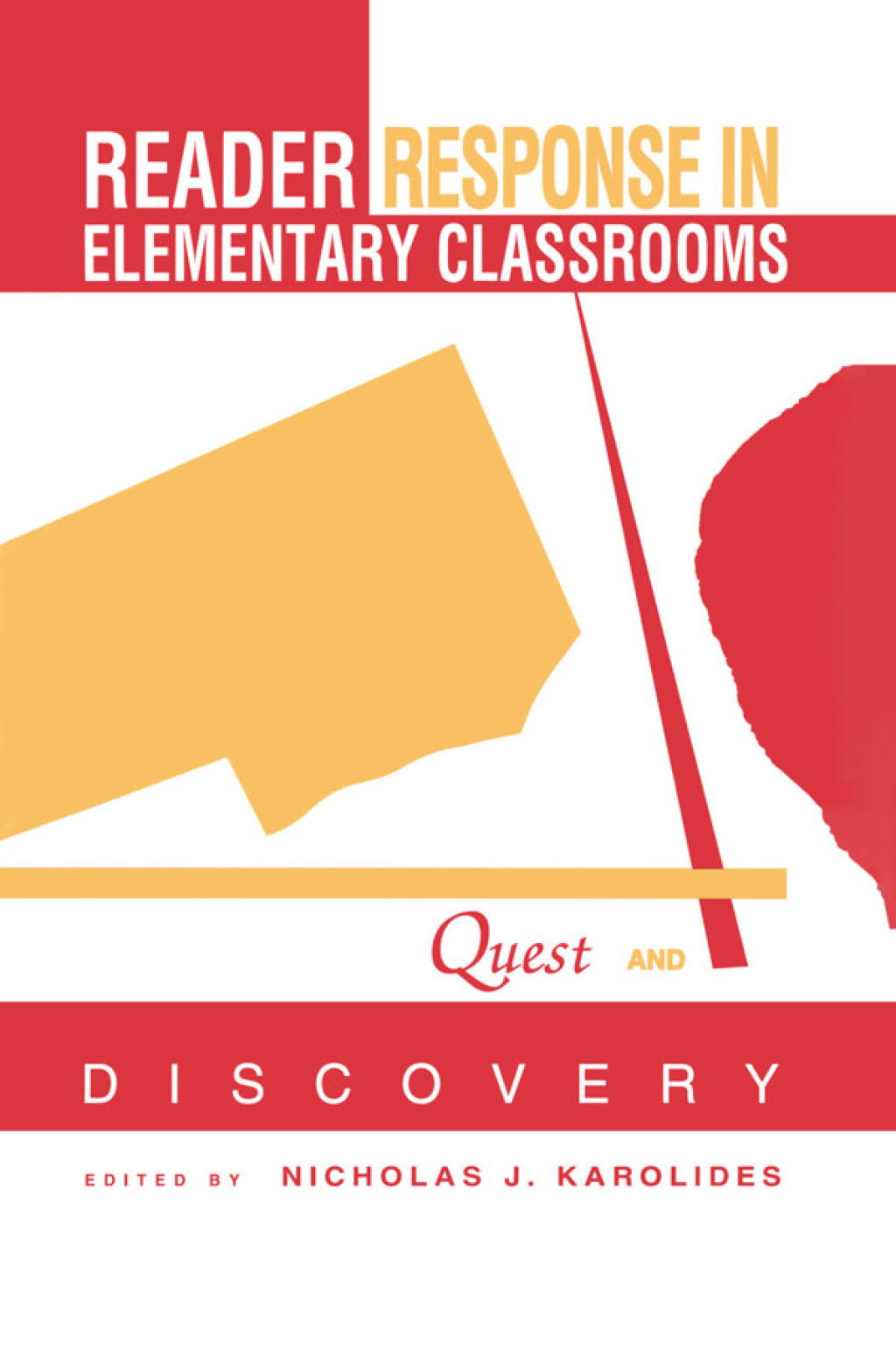 Reader Response in Elementary Classrooms Quest and Discovery 1st Edition