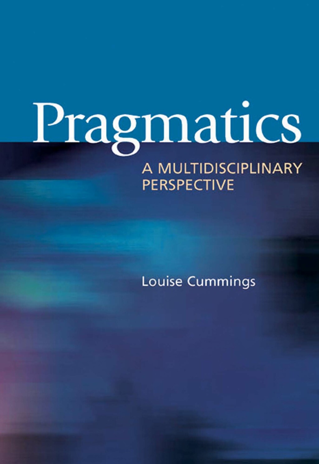 Pragmatics A Multidisciplinary Perspective 1st Edition
