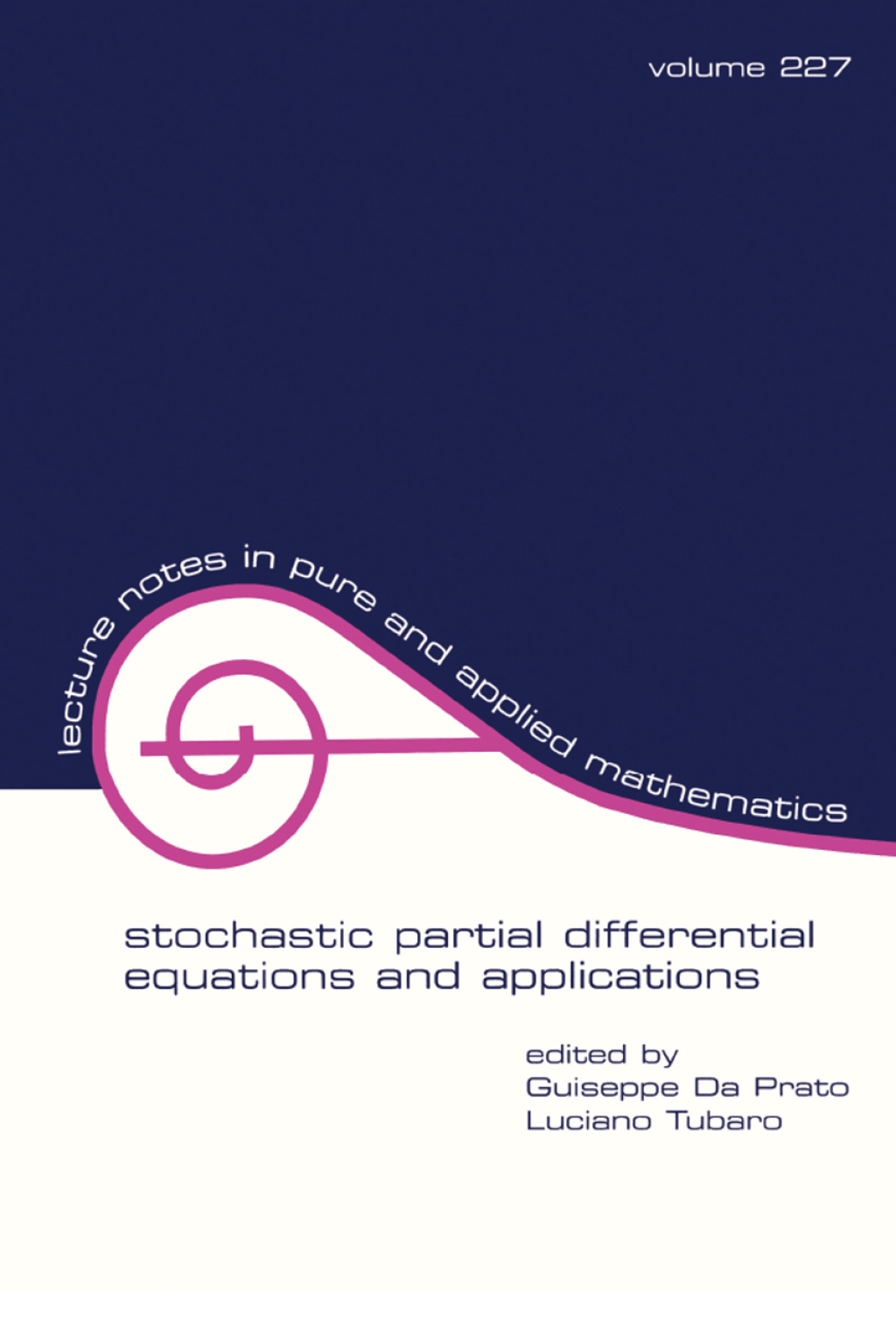 Stochastic Partial Differential Equations and Applications 1st Edition