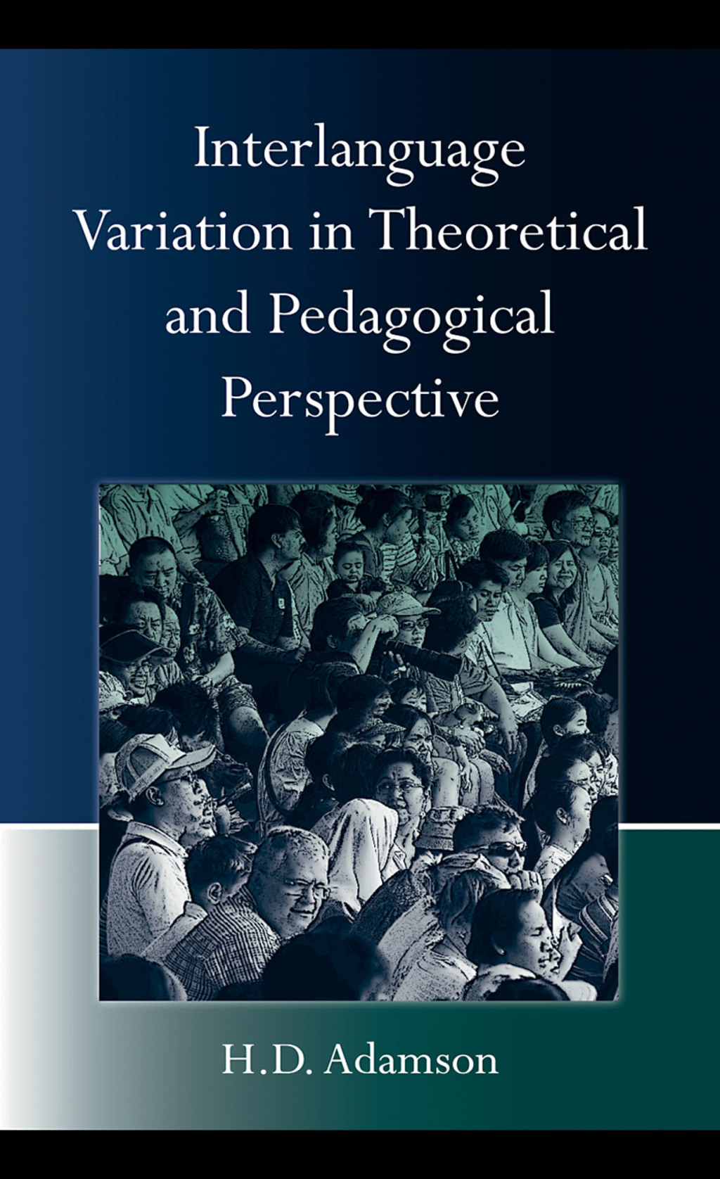 Interlanguage Variation in Theoretical and Pedagogical Perspective 1st Edition