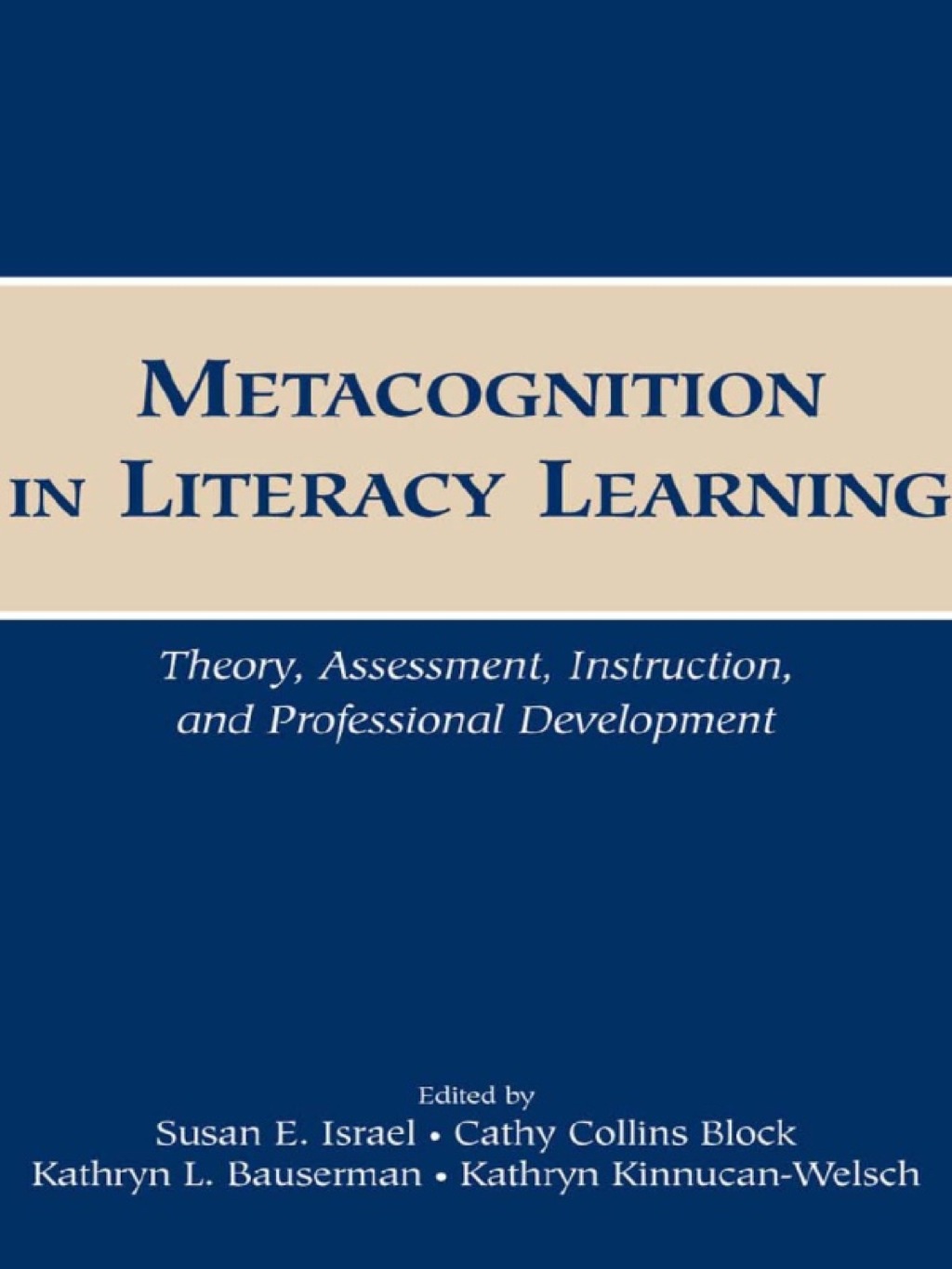 Metacognition in Literacy Learning Theory, Assessment, Instruction, and Professional Development 1st Edition