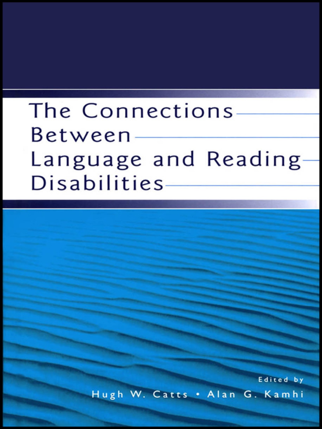 The Connections Between Language and Reading Disabilities 1st Edition