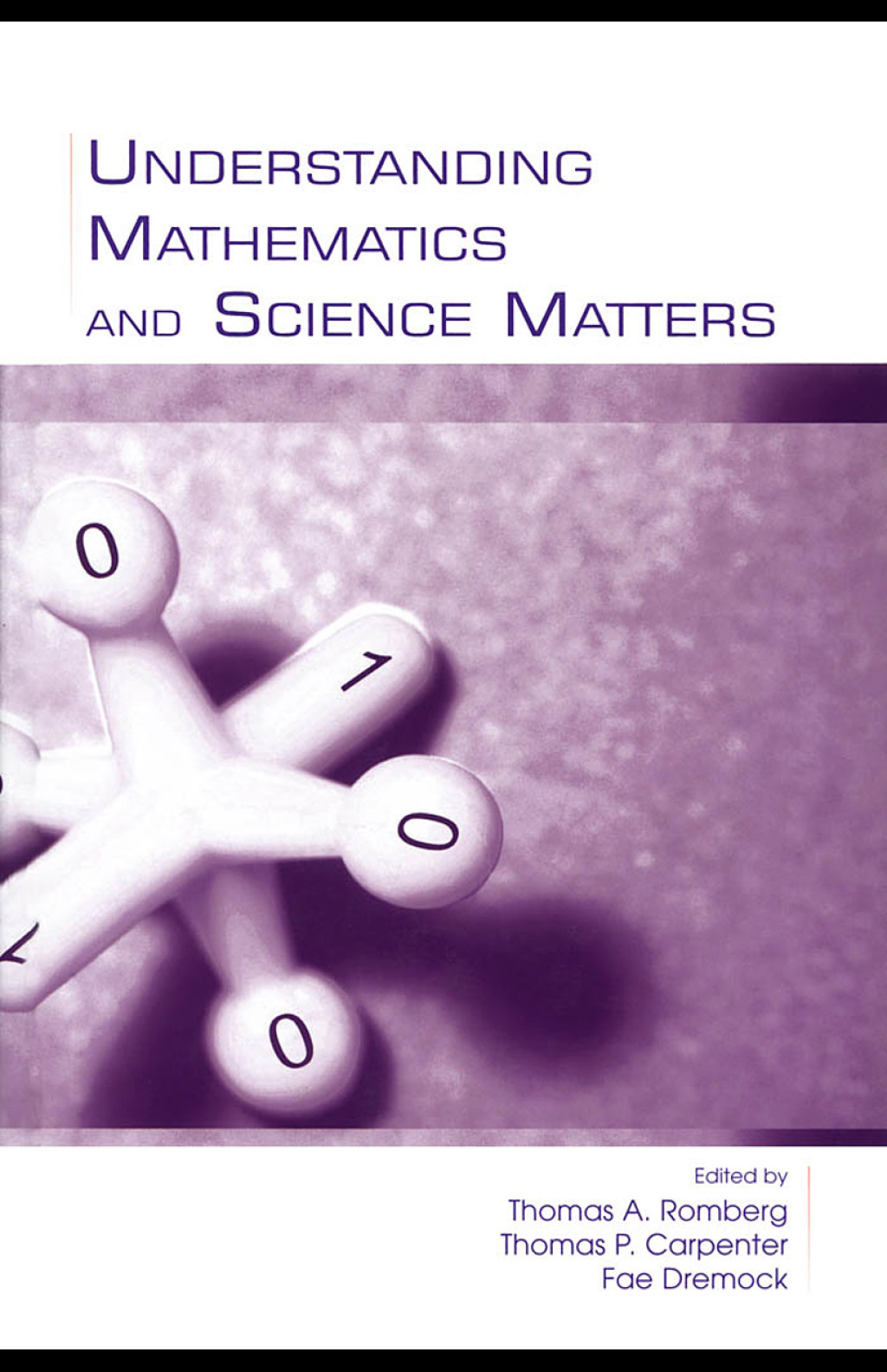 Understanding Mathematics and Science Matters 1st Edition