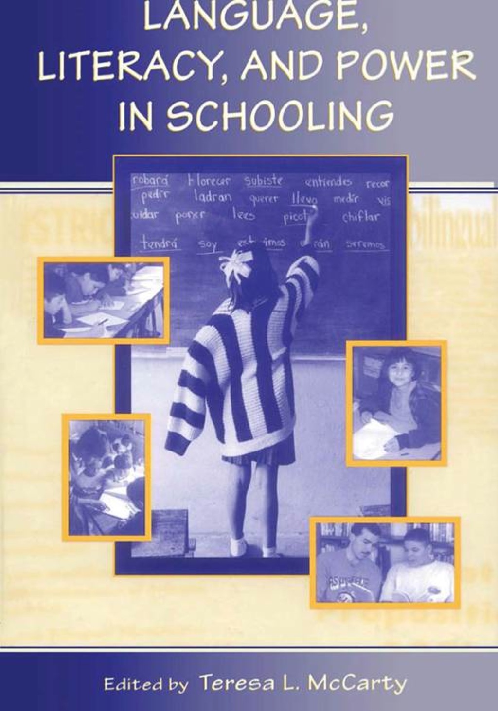 Language, Literacy, and Power in Schooling 1st Edition