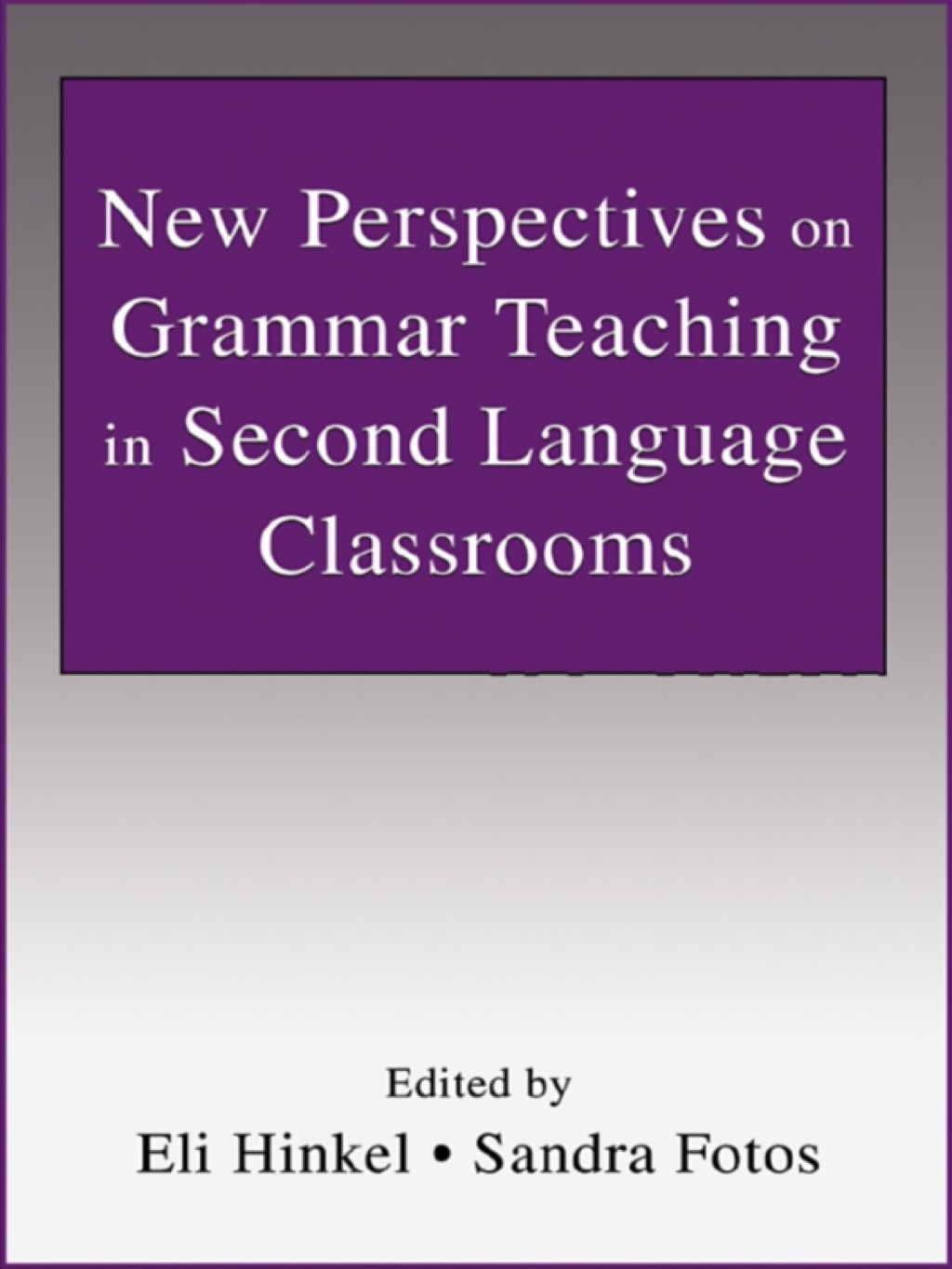 New Perspectives on Grammar Teaching in Second Language Classrooms 1st Edition