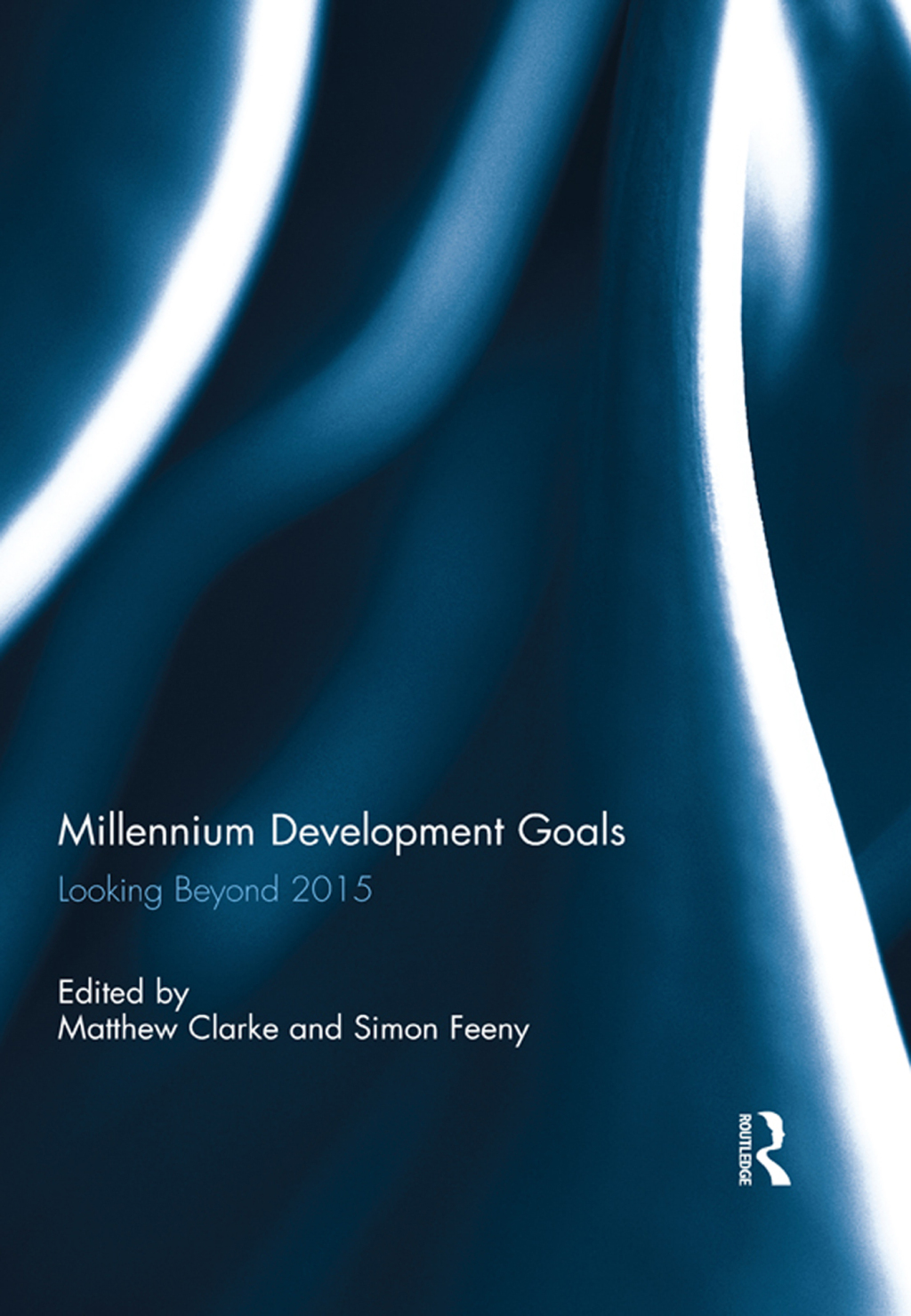 Millennium Development Goals Looking Beyond 2015 1st Edition