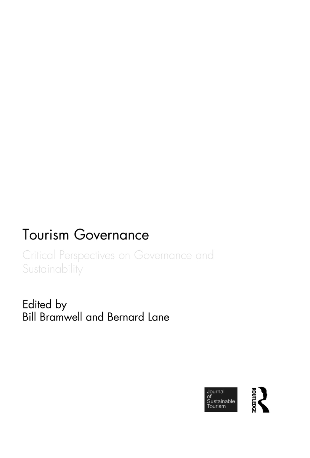 Tourism Governance Critical Perspectives on Governance and Sustainability 1st Edition