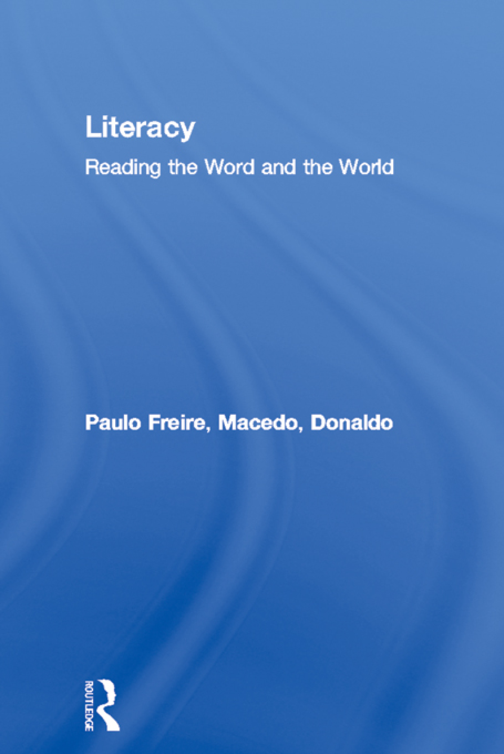Literacy Reading the Word and the World 1st Edition