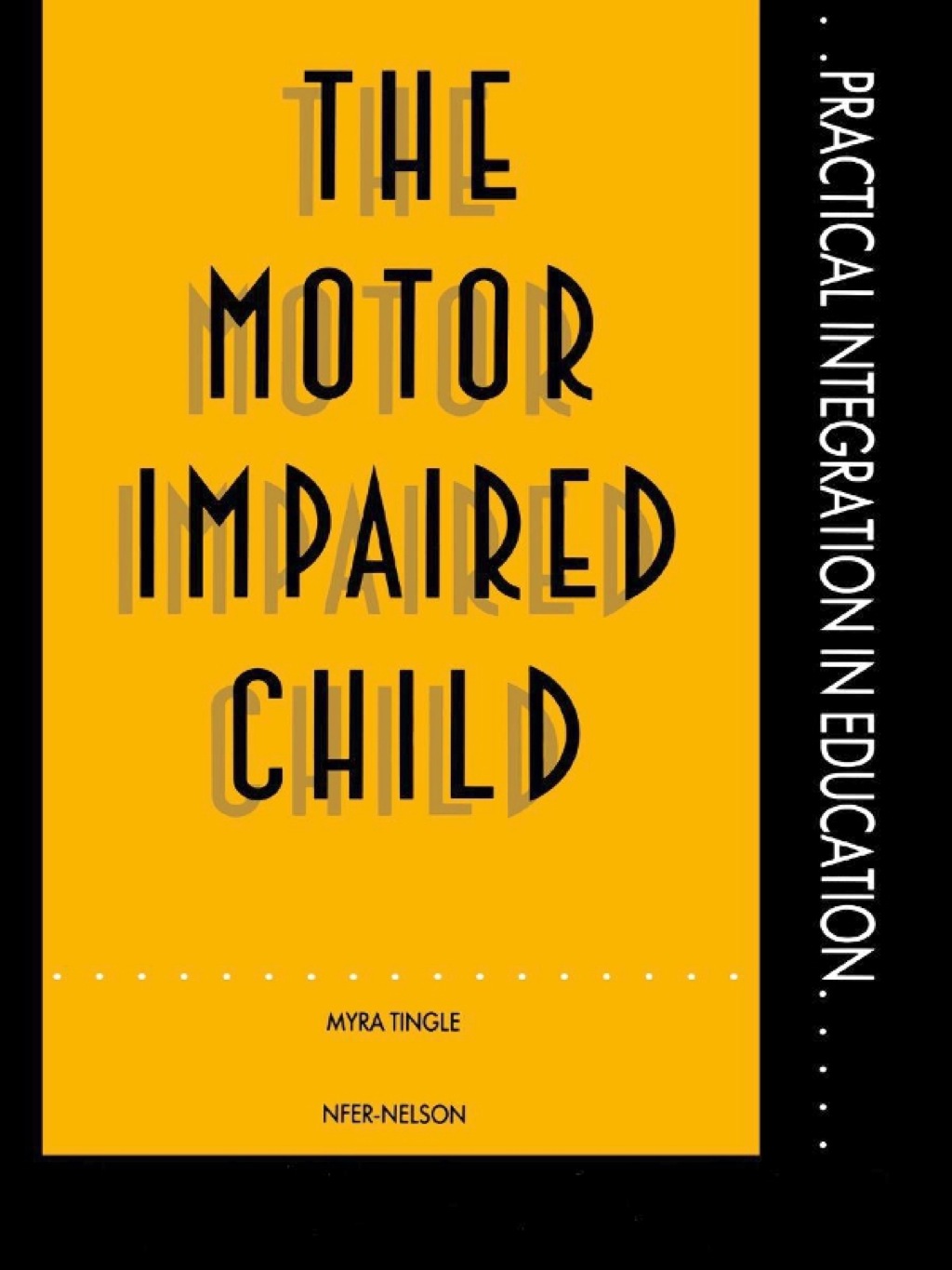 The Motor Impaired Child 1st Edition