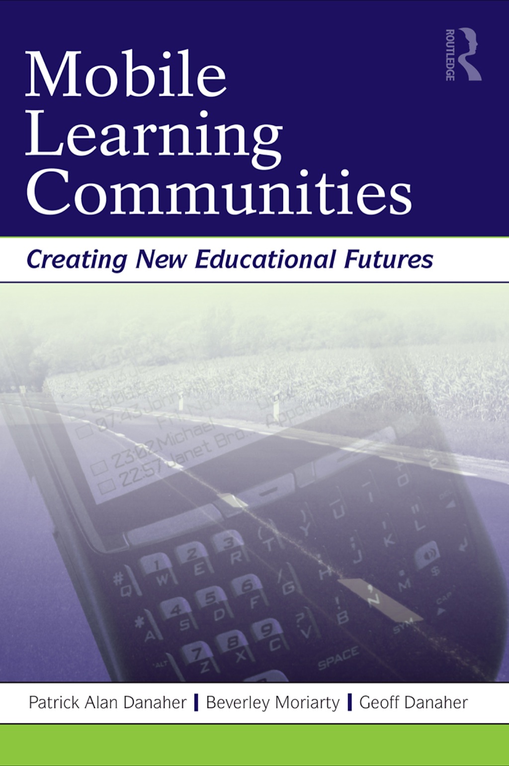 Mobile Learning Communities Creating New Educational Futures 1st Edition