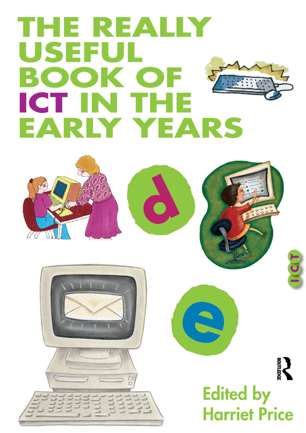 The Really Useful Book of ICT in the Early Years 1st Edition