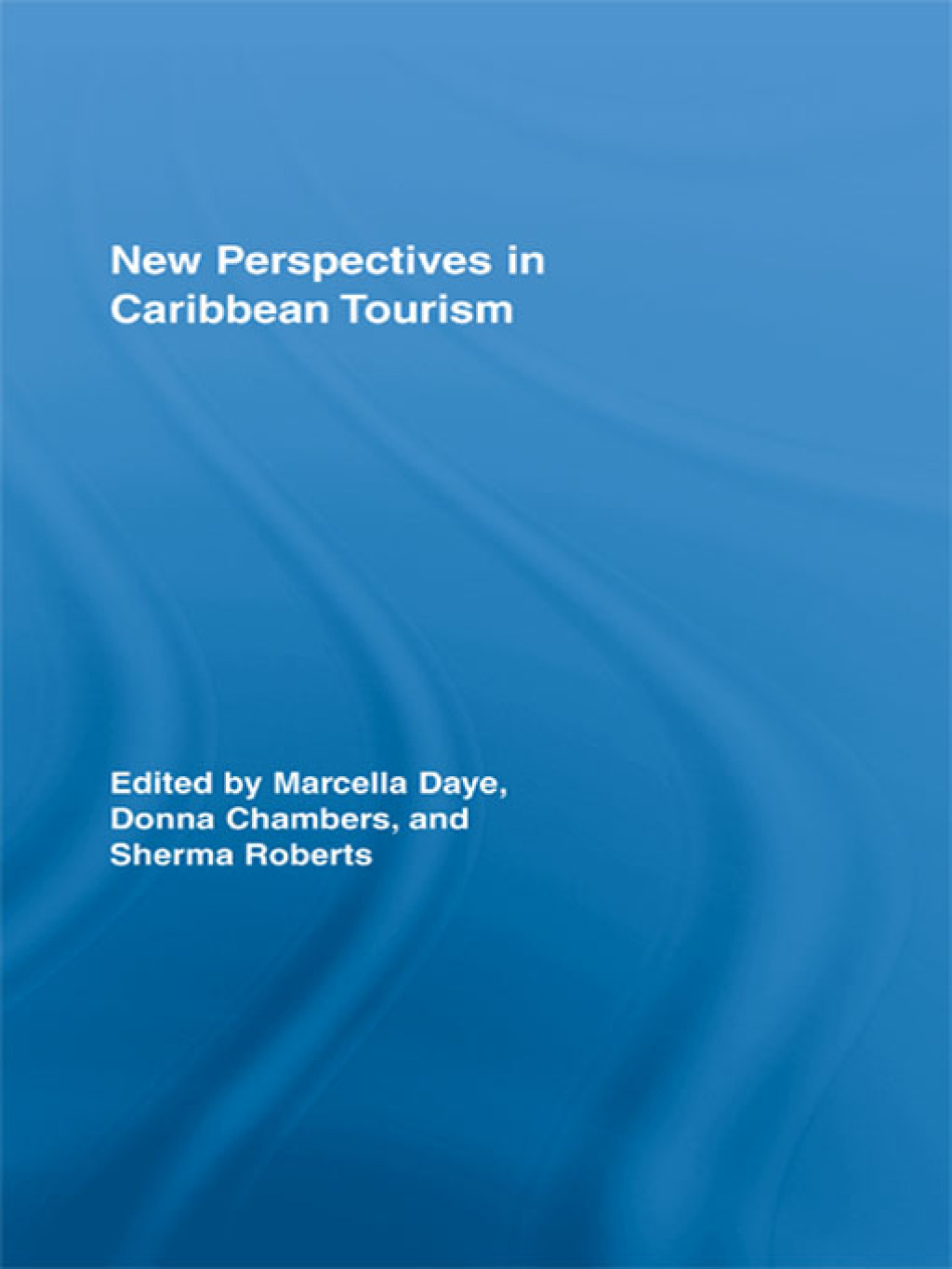 New Perspectives in Caribbean Tourism 1st Edition