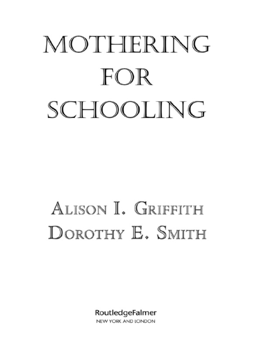 Mothering for Schooling 1st Edition