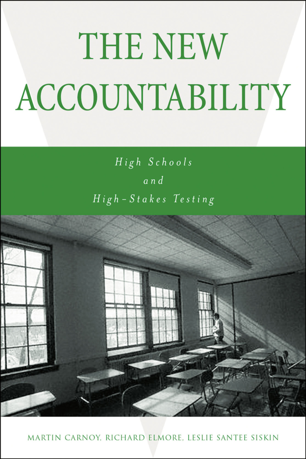 The New Accountability High Schools and High-Stakes Testing 1st Edition