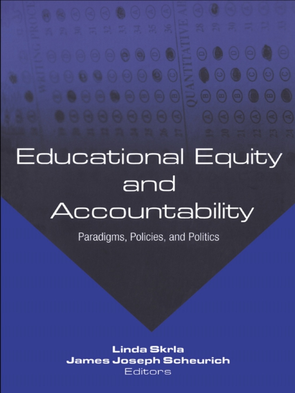 Educational Equity and Accountability Paradigms, Policies, and Politics 1st Edition