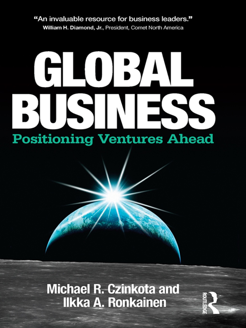 Global Business Positioning Ventures Ahead 1st Edition