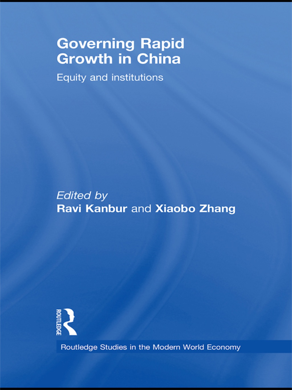 Governing Rapid Growth in China Equity and Institutions 1st Edition