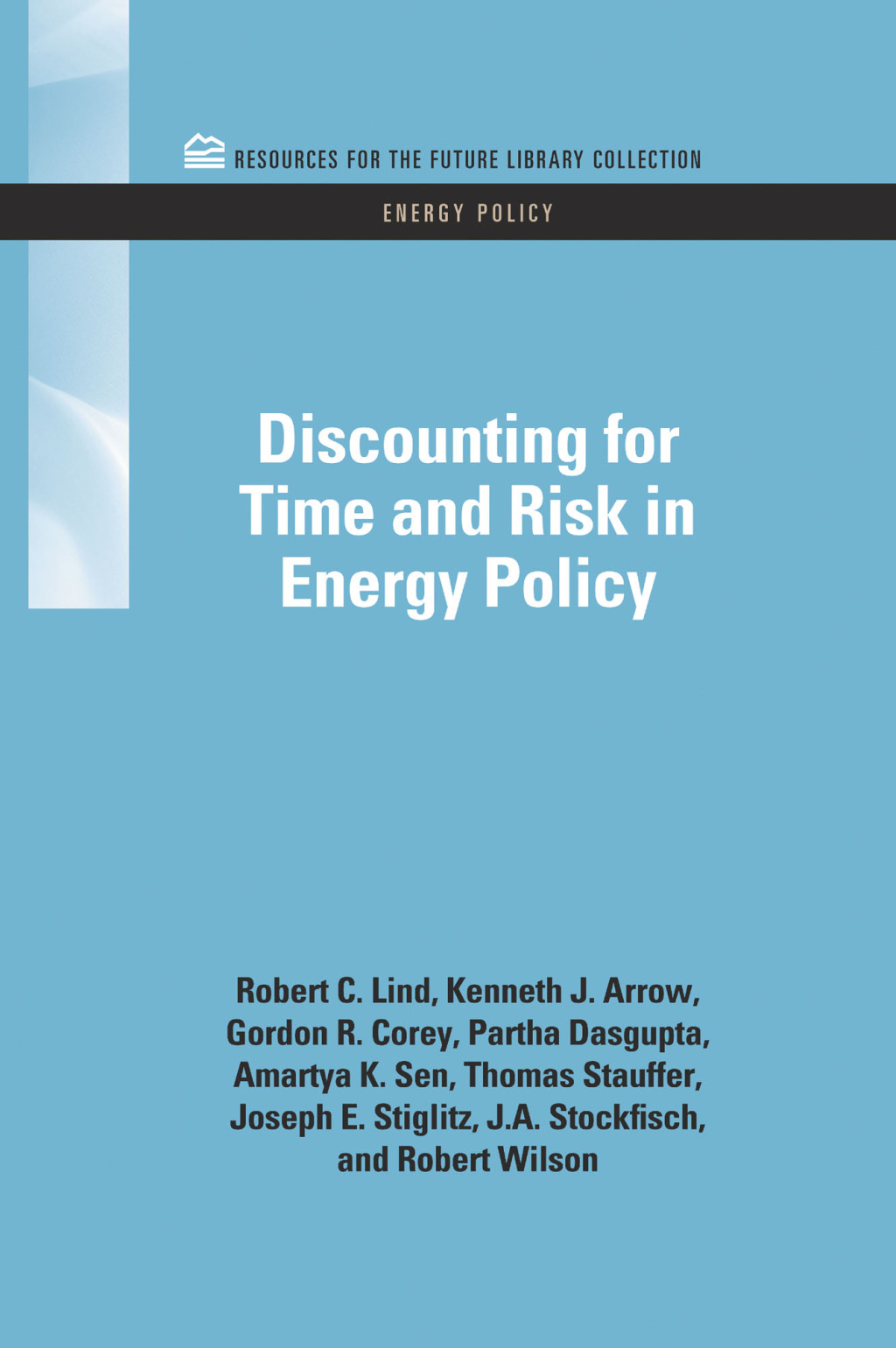 Discounting for Time and Risk in Energy Policy 1st Edition