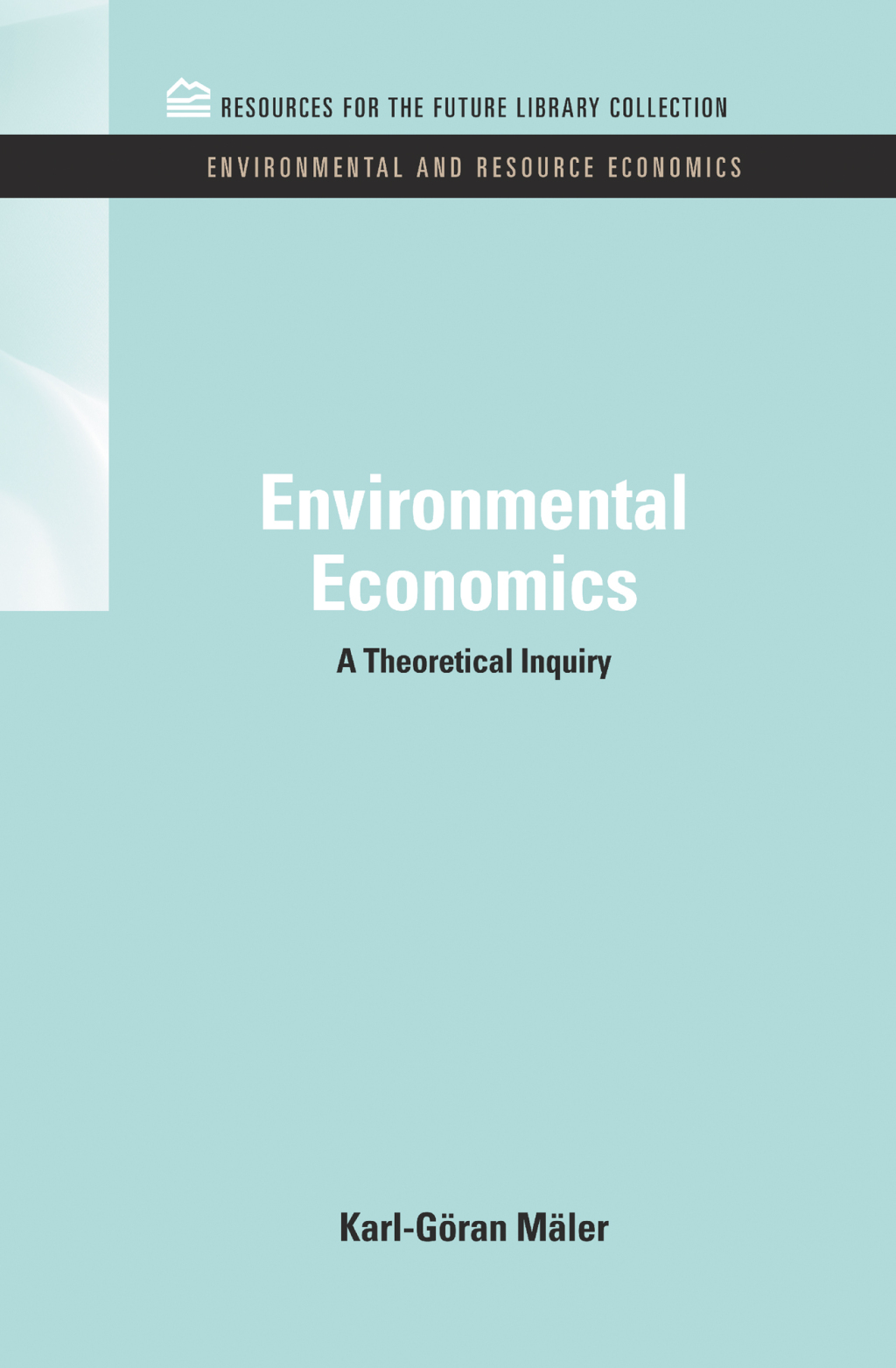 Environmental Economics A Theoretical Inquiry 1st Edition