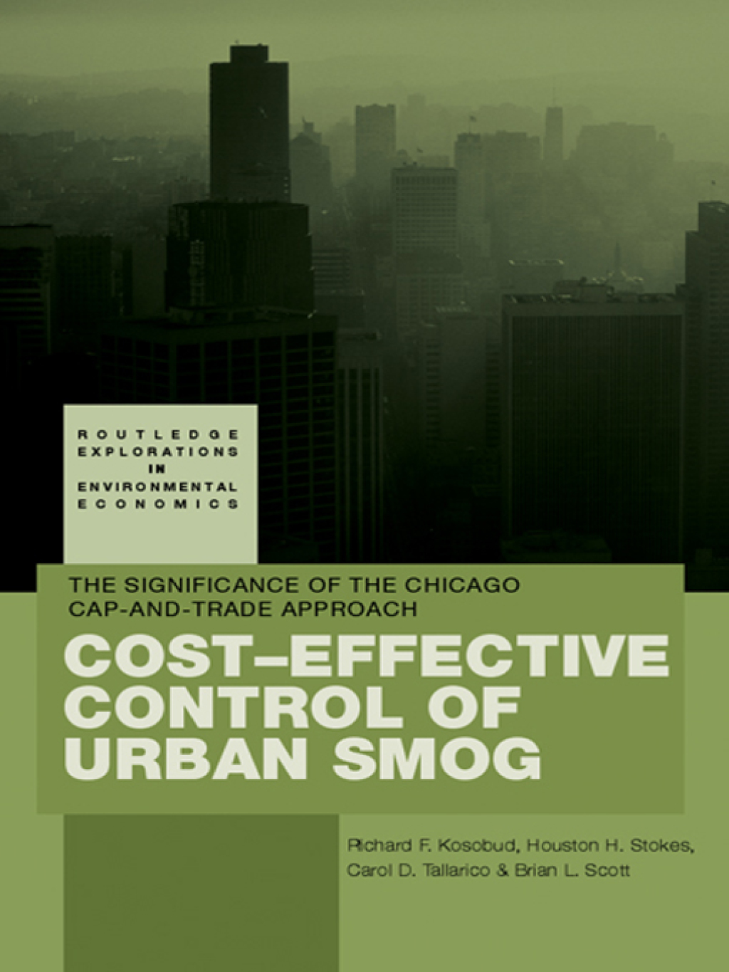 Cost-Effective Control of Urban Smog The Significance of the Chicago Cap-and-Trade Approach 1st Edition