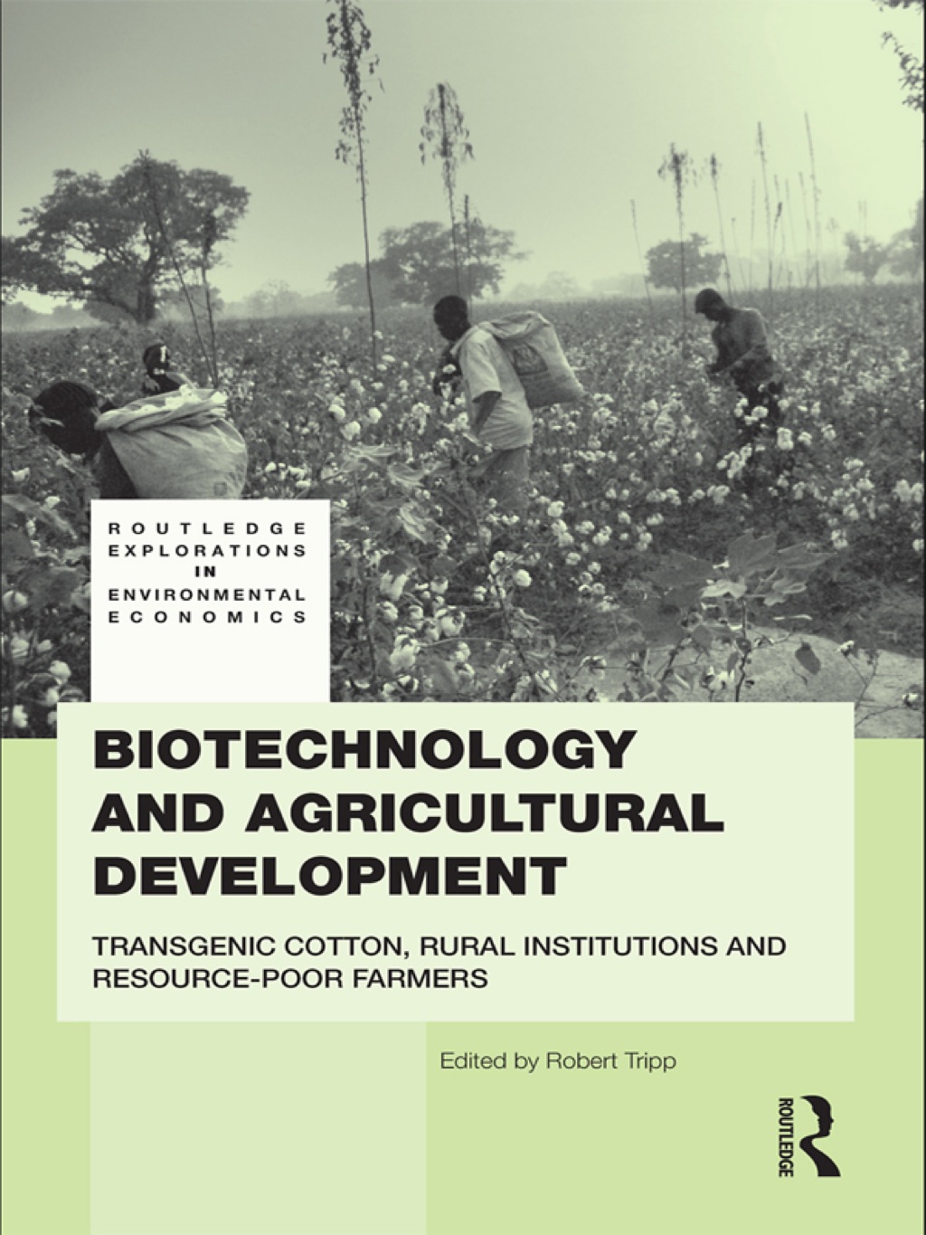 Biotechnology and Agricultural Development Transgenic Cotton, Rural Institutions and Resource-poor Farmers 1st Edition