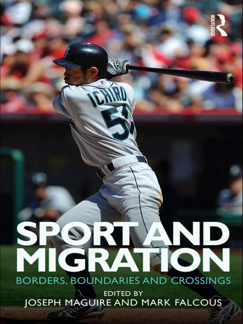 Sport and Migration Borders, Boundaries and Crossings 1st Edition