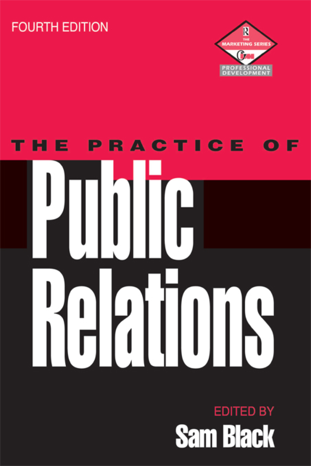 Practice of Public Relations 4th Edition